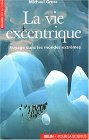 La vie excentrique