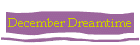 December Dreamtime