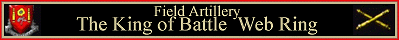 Field Artillery - The King of Battle - Web Ring