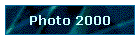Photo 2000