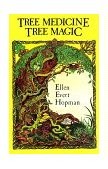 Tree Medicine, Tree Magic