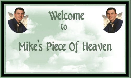 Mike's Piece Of Heaven Welcome