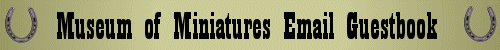 Welcome to the Museum of Miniatures Site