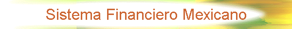 Sistema Financiero Mexicano