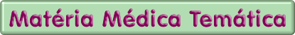 Mat&eacute;ria M&eacute;dica Tem&aacute;tica