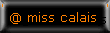   EMAIL   MISS  CALAIS  HERE