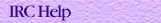 IRC Help