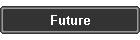 Future