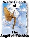 We're Friends of the Angel of Fashion