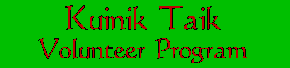 KUINIK TAIK : To Be Able To Hear, Request, Ask