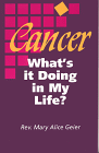 Cancer, What's it Doing in My Life?: A Personal Journal of the First Two Years of Chemotherapy in the Career of a Cancer Patient