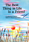 The Best Thing in Life is a Friend
