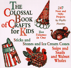 The Colossal Book of Crafts for Kids & Their Families