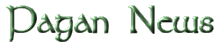 Pagan News Stories