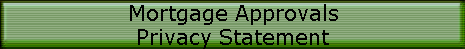 Mortgage Approvals
Privacy Statement