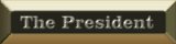 The President