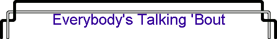 Everybody's Talking 'Bout