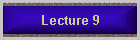 Lecture 9