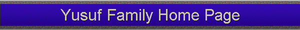 Yusuf Family Home Page