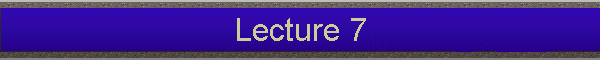 Lecture 7