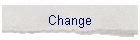 Change