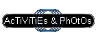 AcTiViTiEs & PhOtOs