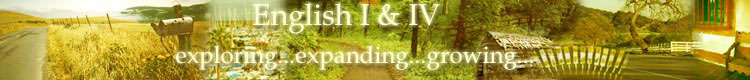 English I & IV...exploring...expanding...growing...