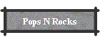 Pops N Rocks