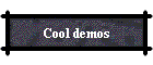 Cool demos
