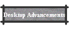 Desktop Advancements