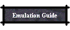 Emulation Guide