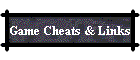 Game Cheats & Links