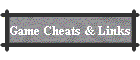 Game Cheats & Links