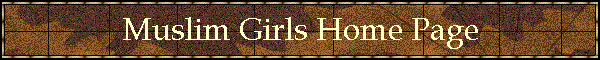 Muslim Girls Home Page