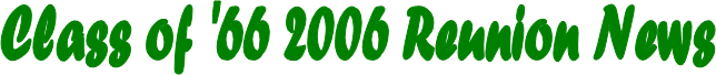 Class of '66 2006 Reunion News
