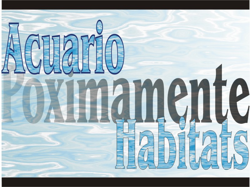 Acuario Habitats Proximamente