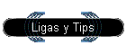 Ligas y Tips