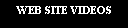 Cuadro de texto: WEB SITE VIDEOS
