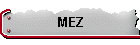 MEZ