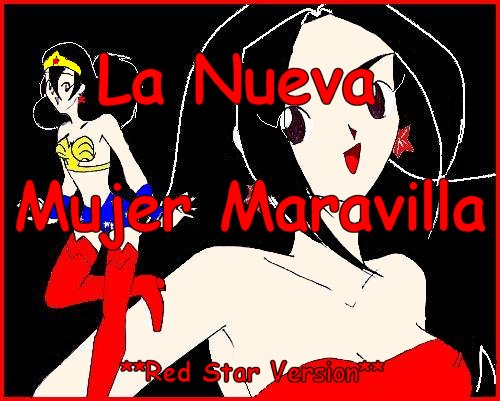 Entra a La Nueva Mujer Maravilla *Red Star Version*