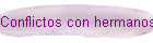 Conflictos con hermanos