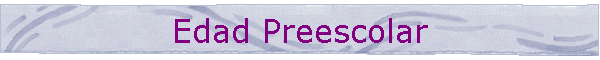 Edad Preescolar