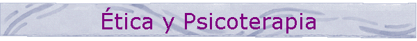 tica y Psicoterapia