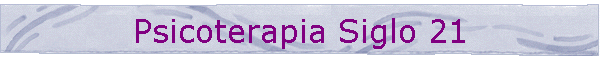 Psicoterapia Siglo 21
