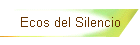 Ecos del Silencio
