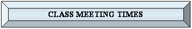 Bevel: CLASS MEETING TIMES