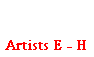 Artists E - H