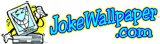 Visit JokeWallpaper.com. Click here to laugh