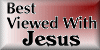 best viewed with Jesus