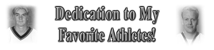 My Dedication to my favorite Athletes